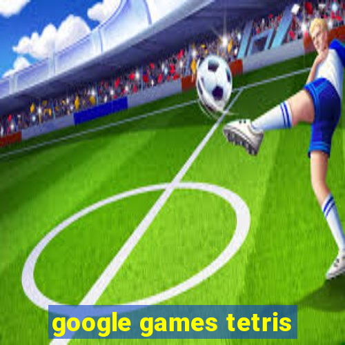 google games tetris